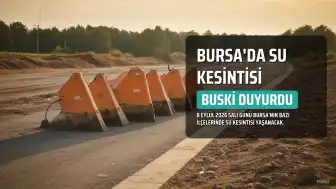 Bursa'da Belirlenen İlçelerde Su Kesintisi Yaşanacak