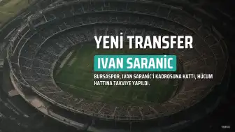 Bursaspor, Ivan Saranic'i Transfer Etti