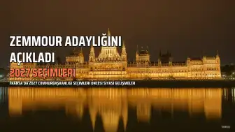 Eric Zemmour, Fransa'da 2027 Cumhurbaşkanlığı Seçimleri İçin Adaylığını Açıkladı
