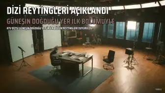 Güneşin Doğduğu Yer Dizisinin İlk Bölüm Reytingleri Açıklandı