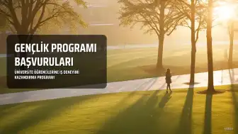 İŞKUR Gençlik Programı 2026-2027 Başvuru Tarihleri ve Şartları Açıklandı: Öğrencilere Cep Harçlığı