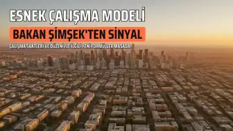 Mehmet Şimşek'ten Çalışma Saatleri İçin Yeni Formül Sinyali: Esnek Çalışma Modeli Gündemde