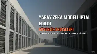OpenAI, Güvenlik Endişeleri Nedeniyle GPT-6.1 Astra Modelini İptal Etti