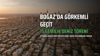 Preveze Deniz Zaferi'nin 488. Yıl Dönümü İstanbul Boğazı'nda Coşkuyla Kutlandı