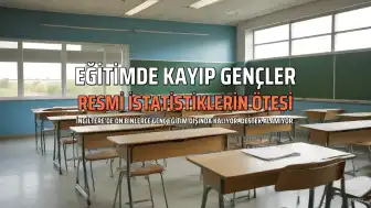 Resmi Rapor: Eğitimde Kayıp On Binlerce Genç Olabilir