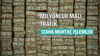 T.S.'nın Mali Trafiği Mercek Altında: 236 Milyon TL'lik İşlemler ve Şüpheli Transferler