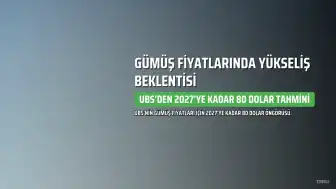 UBS Gümüş İçin Yükseliş Bekliyor: 2027'de Ons Fiyatı 80 Dolara Ulaşabilir