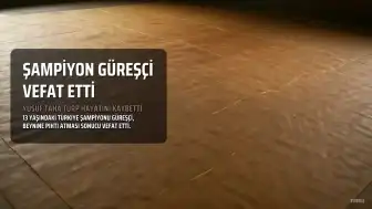 13 Yaşındaki Şampiyon Güreşçi Y.T.T. Vefat Etti