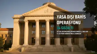 16 İlde Yasa Dışı Bahis Operasyonu: 34 Gözaltı, 6,2 Milyar TL Hareket Tespit Edildi