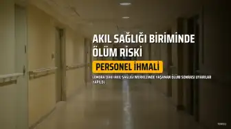 Akıl Sağlığı Biriminde Bir Hastanın Öldüğü Olayda Gelecekteki Ölüm Riski Uyarısı