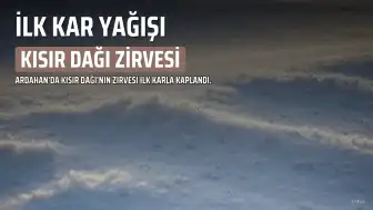 Ardahan'da Kısır Dağı'nın Zirvesine İlk Kar Düştü