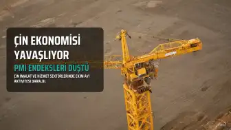Çin'de İmalat PMI Ekim Ayında 49,3'e Gerileyerek Ekonomik Aktivitede Daralma İşaret Etti