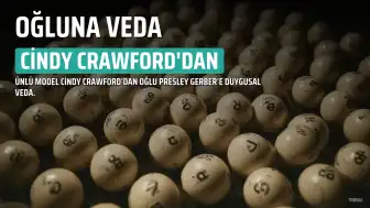 Cindy Crawford'dan 27 yaşında hayatını kaybeden oğlu Presley Gerber'e duygusal veda