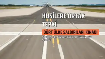 Dört Ülkeden Ortak Tepki: Husilerin Suudi Arabistan'a Yönelik Saldırıları Kınandı