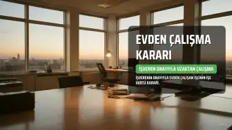 Evden Çalışan İşçi İçin Emsal Karar: İşveren Onayıyla Uzaktan Çalışma Devamsızlık Sayılmadı
