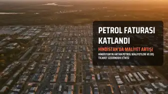 Hindistan'da Petrol Faturası Yüzde 46 Arttı: Miktar Sabit Kalırken Maliyet 28,7 Milyar Dolar Yükseldi