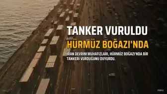 İran Devrim Muhafızları: Hürmüz Boğazı'nda Üçüncü Süper Tanker Vuruldu