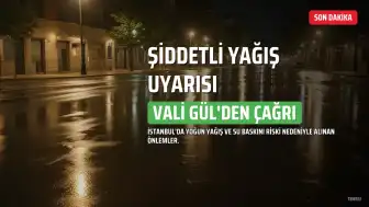 İstanbul Valisi Gül'den Vatandaşlara Uyarı: Zorunlu Olmadıkça Dışarı Çıkmayın
