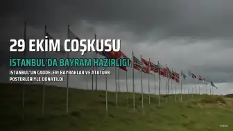 İstanbul'da 29 Ekim Cumhuriyet Bayramı Coşkusu: Caddeler Türk Bayrakları ve Atatürk Posterleriyle Donatıldı