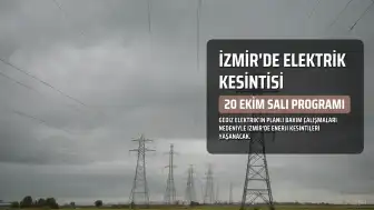 İzmir'de 20 Ekim Salı Elektrik Kesintisi Programı Açıklandı