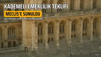 Kademeli Emeklilik Teklifi Meclis'te: 1999-2008 Sigortalılarına Yeni Şartlar mı Geliyor?