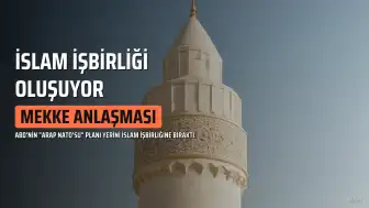 Mekke Anlaşması: Trump'ın "Arap NATO'su" planı İslam İşbirliğine Nasıl Dönüştü?