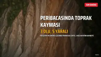 Nevşehir Göreme'de Peribacasında Toprak Kayması: 3 Ölü, 5 Yaralı