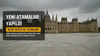 Resmi Gazete'de Yayımlandı: Siber Güvenlik Başkanlığı ve Kamu Yapay Zeka Genel Müdürlüğü'ne Atamalar Yapıldı
