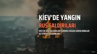 Rusya'nın Saldırıları Artıyor: Kiev'de Şiddetli Saldırılar Şehri Yerle Bir Ediyor