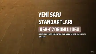 Şarj Cihazları İçin Yeni Düzenlemeler: USB-C Zorunluluğu ve Geçiş Süreci