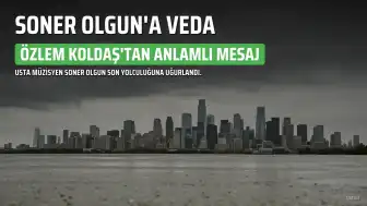 Soner Olgun'a Duygusal Veda: Kızı Elif'in Annesi Özlem Koldaş'tan Anlamlı Mesaj
