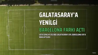 UEFA Gençlik Ligi'nde Galatasaray, Barcelona'ya 1-0 Mağlup Oldu