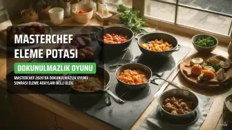 MasterChef'te Dokunulmazlık Oyunu Sonrası Eleme Potası Belli Oldu