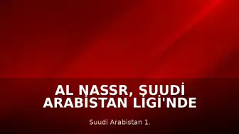 Al Nassr, Suudi Arabistan Ligi'nde Şampiyon Oldu