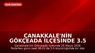 Çanakkale'nin Gökçeada ilçesinde 3.5 büyüklüğünde deprem kaydedildi