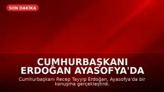 Cumhurbaşkanı Erdoğan Ayasofya'da Konuşma Yapıyor