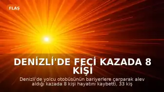 Denizli'de Feci Kazada 8 Kişi Hayatını Kaybetti, Şoförün Arıza Kontrolü İddiası Ortaya Çıktı