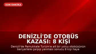Denizli'de Otobüs Kazası: 8 Kişi Hayatını Kaybetti, Biri Bebek 33 Yaralı