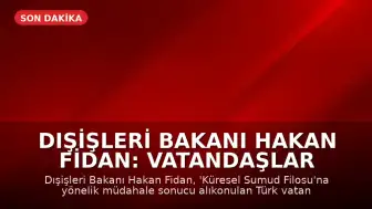 Dışişleri Bakanı Hakan Fidan: Vatandaşlar Türkiye'ye özel uçak seferleriyle getirilecek