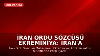 İran Ordu Sözcüsü Ekreminiya: İran'a saldırı olursa yeni cepheler açılacak