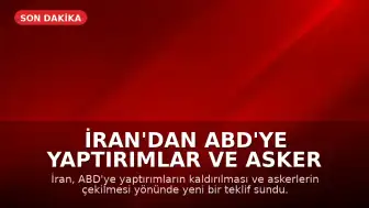 İran'dan ABD'ye Yaptırımlar ve Asker Çekilme Teklifi