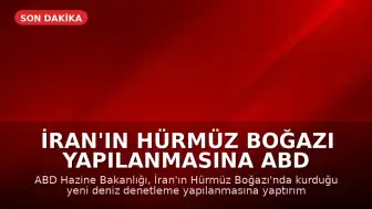 İran'ın Hürmüz Boğazı Yapılanmasına ABD Yaptırımı