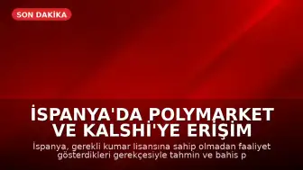 İspanya'da Polymarket ve Kalshi'ye Erişim Engeli Getirildi