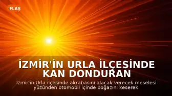 İzmir'in Urla İlçesinde Kan Donduran Cinayet: Akrabasını Öldürüp Cesedini Kahvehane Önüne Bıraktı