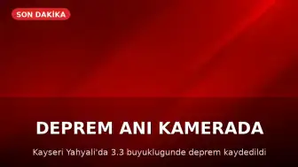 Kayseri Yahyalı'da 3.3 büyüklüğünde deprem