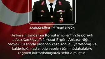 Kazada Yaralanan Jandarma Astsubay Üstçavuş Y.E. Şehit Oldu