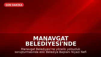Manavgat Belediyesi'nde Yolsuzluk Davası: Eski Belediye Başkanı Kara'ya Ağır Ceza
