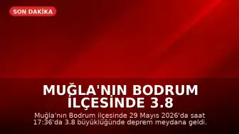 Muğla'nın Bodrum ilçesinde 3.8 büyüklüğünde deprem meydana geldi