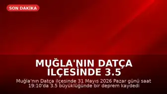 Muğla'nın Datça ilçesinde 3.5 büyüklüğünde deprem kaydedildi