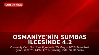Osmaniye'nin Sumbas ilçesinde 4.2 büyüklüğünde deprem kaydedildi
